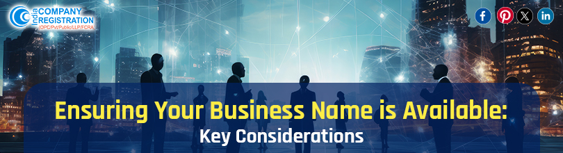 Ensuring Your Business Name is Available: Key Considerations