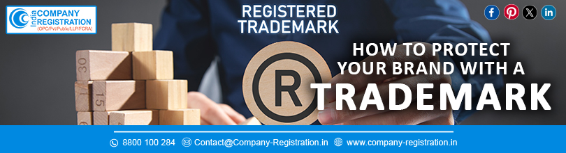 How to Protect Your Brand with a Trademark