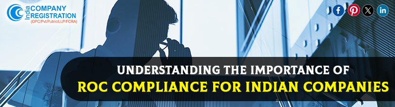 Understanding the Importance of ROC Compliance for Indian Companies